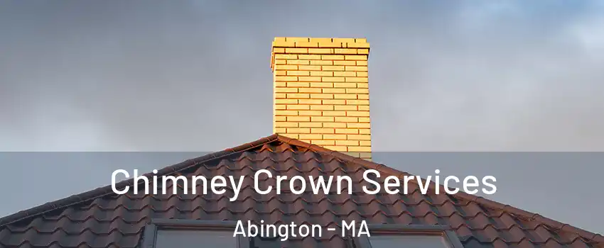  Chimney Crown Services Abington - MA