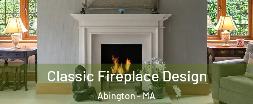  Classic Fireplace Design Abington - MA