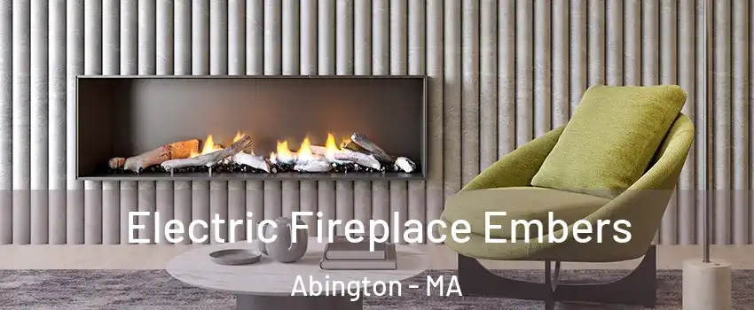  Electric Fireplace Embers Abington - MA