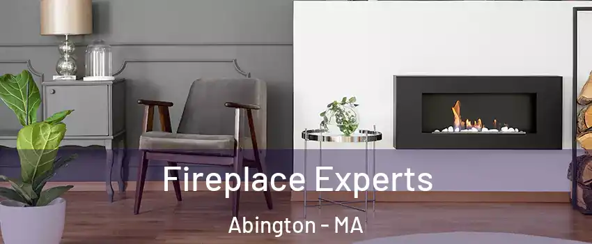  Fireplace Experts Abington - MA