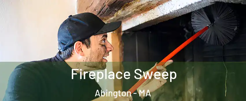  Fireplace Sweep Abington - MA