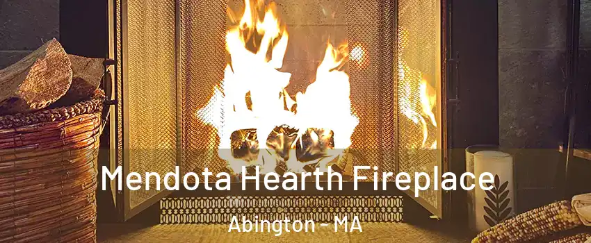  Mendota Hearth Fireplace Abington - MA