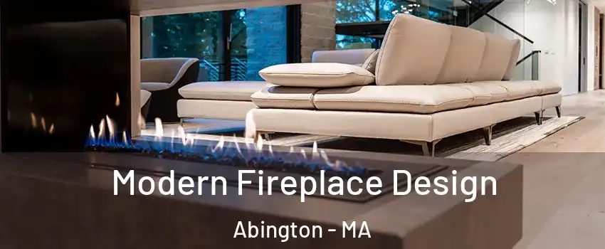  Modern Fireplace Design Abington - MA