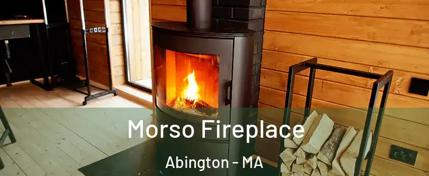  Morso Fireplace Abington - MA