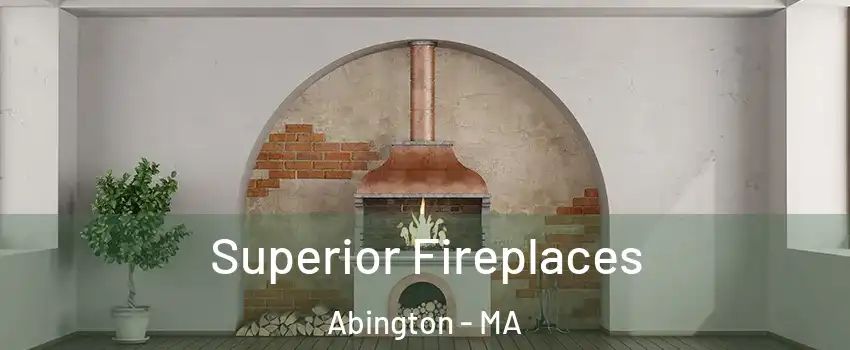  Superior Fireplaces Abington - MA